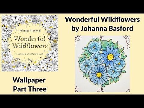 Видео: Чудесные полевые цветы Джоанны Басфорд — обои (часть 3)
