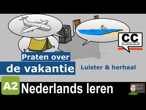 Видео: NT2 A2 06 - каникулы - городское путешествие - кемпинг - разговоры во время перемены #learndutch 1.2