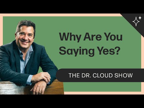 Видео: Почему вы говорите «да»? | Шоу доктора Клауда — Эпизод 291