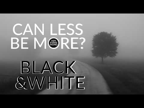 Видео: Может ли меньше значить больше? | Руководство по чёрно-белому зрению — фотография Кена Эванса