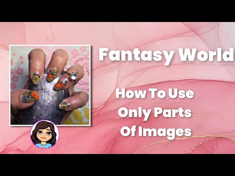 Видео: Мир фантазий / Как использовать части изображений, созданных с помощью штамповки / Красивые пальч...