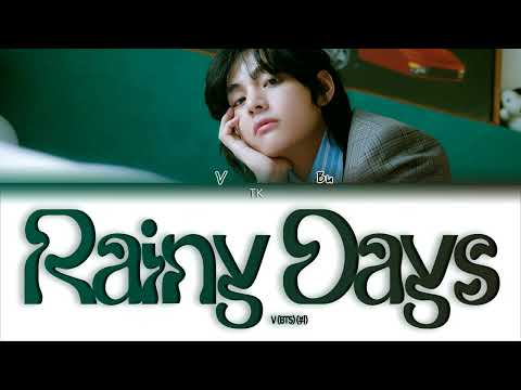 Видео: V – Rainy Days [ПЕРЕВОД НА РУССКИЙ/КИРИЛЛИЗАЦИЯ Color Coded Lyrics]