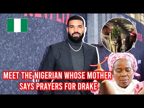 Видео: Познакомьтесь с нигерийцем, чья мать молится за Дрейка