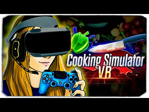 Видео: ГОТОВЛЮ ТОМАТНЫЙ СУП В VR - COOKING SIMULATOR VR!