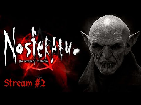 Видео: Вампиры | Nosferatu: The Wrath of Malachi | Стрим №2 | Прохождение