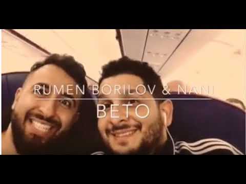 Видео: RUMEN BORILOV & NANI - PESEN ZA BETO 2019 /Румен Борилов & Нани - Песен за Бето