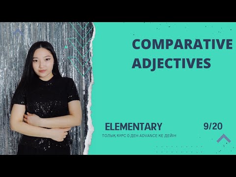 Видео: Comparative adjectives. Салыстырмалы шырай.