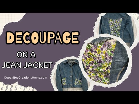 Видео: Декорирование джинсовой куртки в технике декупаж