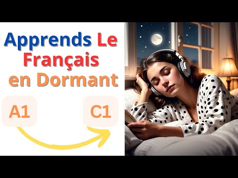 Видео: Учите французский во сне: 8 часов разговоров и вопросов и ответов для прогресса