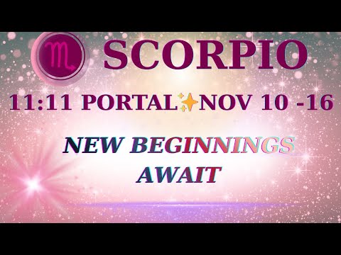 Видео: ♏ СКОРПИОН | 10–16 ноября | 11:11 Портал 🌹 «Новые начинания» | Смелость, любовь и новые возможности!