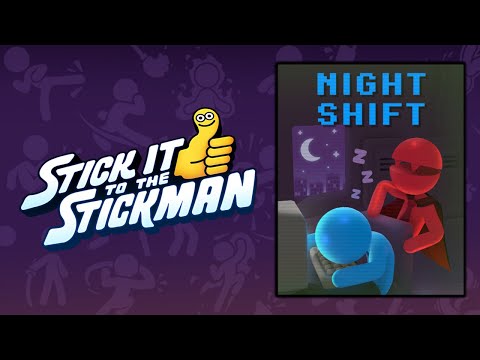 Видео: НОЧНАЯ СМЕНА - Stick It to the Stickman #4