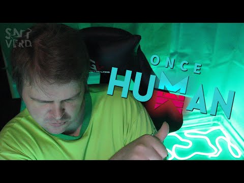 Видео: ONCE HUMAN ЛУЧШАЯ ИГРА 2024 ЛЕТА!