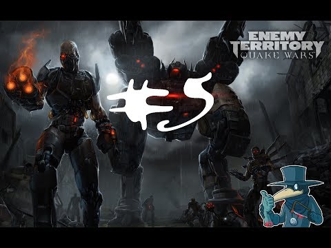 Видео: Enemy Territory Quake Wars #5 Как-то не то!