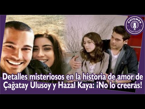 Видео: Загадочные подробности в истории любви Чагатая Улусоя и Хазал Кая: Вы не поверите!