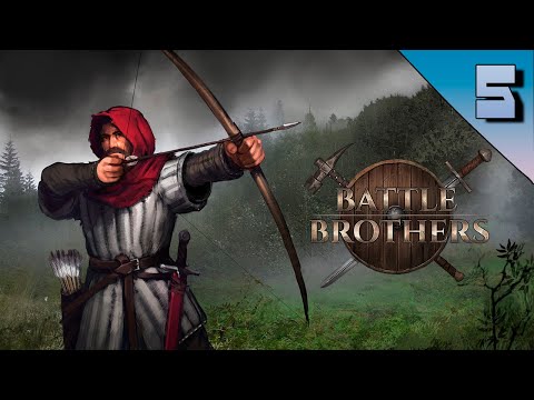 Видео: Battle Brothers #5 | Нужно больше золота!