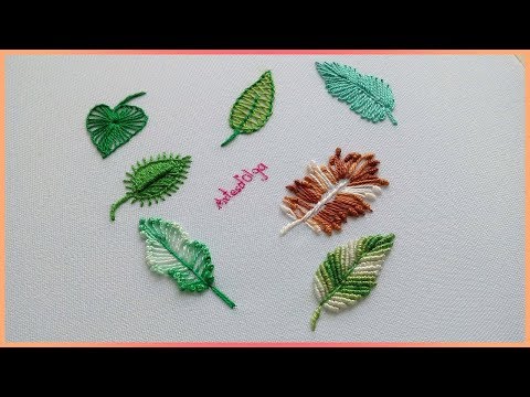Видео: Ручная вышивка: 7 разных способов вышить листья
