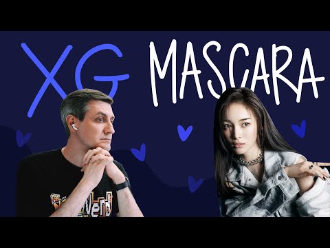 Видео: Честная реакция на XG — Mascara