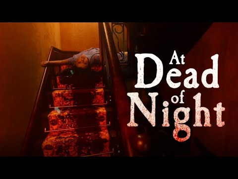 Видео: At Dead Of Night [ХОРРОР игра от чата] • Если лагает смотри на Twitch или VKPlay