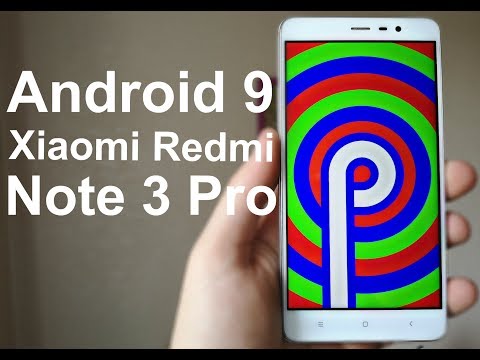 Видео: Установил Android 9 на Xiaomi Redmi Note 3 Pro ✈️САМАЯ БЫСТРАЯ...