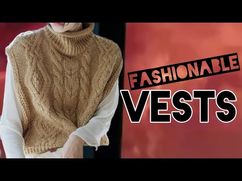 Видео: ШИКАРНЫЕ ЖИЛЕТЫ ДЛЯ КАЖДОЙ ЖЕНЩИНЫ. CHIC VESTS FOR EVERY WOMAN.