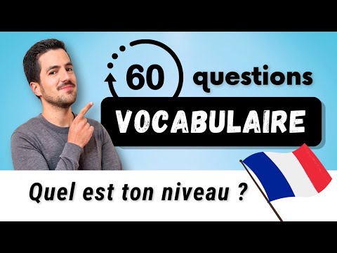 Видео: 😎 ВИКТОРИНА - 60 СЛОВАРНЫХ вопросов на французском языке | Какой у тебя уровень?🔥