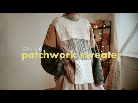 Видео: ep.02 patchwork sweater | свитер из мотивов спицами