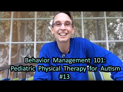 Видео: # 13 Управление поведением 101: детская физиотерапия аутизма