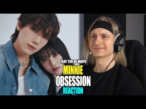 Видео: MINNIE Obsession Feat TEN of WayV | reaction | Звукорежиссер смотрит | #mp_tube #gidle #minnie #wayv