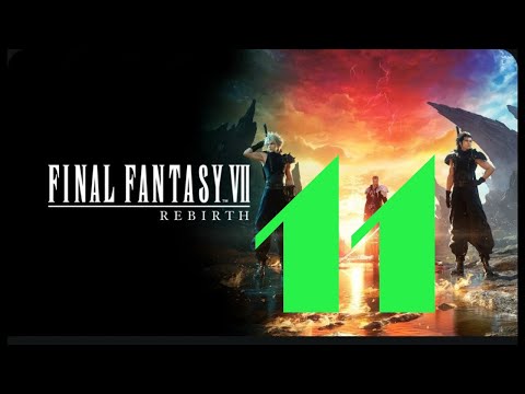 Видео: Final Fantasy VII Rebirth: Прохождение 11. Сюжет