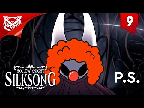 Видео: P.S. ➤ Hollow Knight: Silksong ➤ Прохождение #9