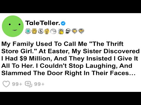 Видео: Моя семья называла меня «девушкой из секонд-хенда». На Пасху моя сестра обнаружила, что у меня...