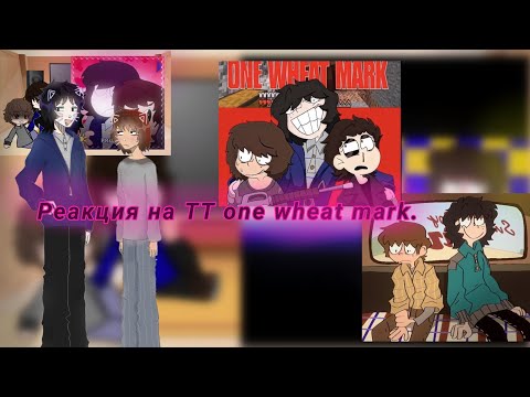 Видео: /РЕАКЦИЯ НА ТТ\ (ОДНА ПШЕНИЧНАЯ МАРКА) [one wheat mark]