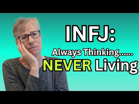 Видео: INFJ: Всегда думать, никогда не жить — почему так сложно быть здесь и сейчас