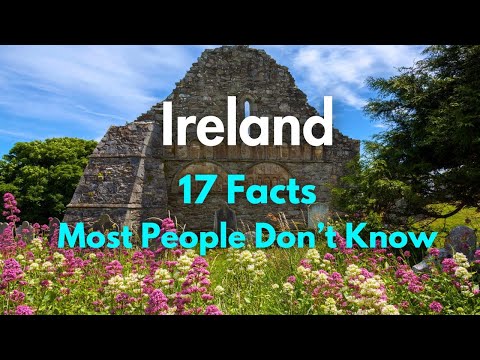 Видео: Раскрытая Ирландия: 17 интересных фактов, о которых большинство людей не знает
