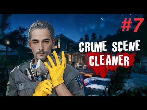 Видео: Я просто уборщик, но есть нюанс! (Crime Scene Cleaner) #7