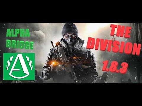 Видео: /The Division /1.8.3/ АЛЬФА СВЯЗЬ/ALPHA BRIDGE/
