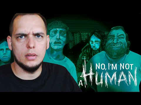 Видео: НЕ ХОРОШИЕ ГОСТИ! (No, I'm not a Human) #1