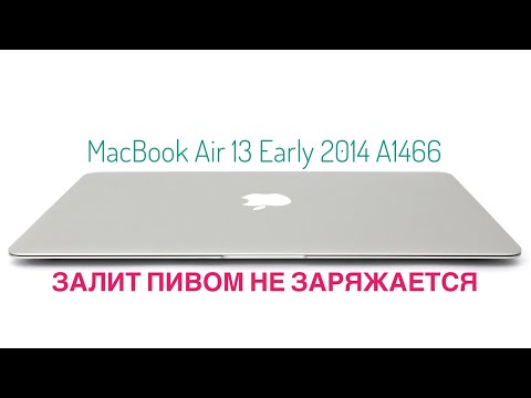 Видео: Залит пивом не заряжается MacBook Air 13 Early 2014 A1466