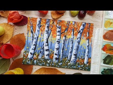 Видео: БЕРЕЗОВАЯ РОЩА /ОСЕНЬ/МАСТЕР-КЛАСС ЖИВОПИСИ/