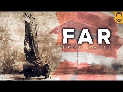 Видео: НЕОЖИДАННО ПРИЯТНО! // FAR: Lone Sails [PC] #01