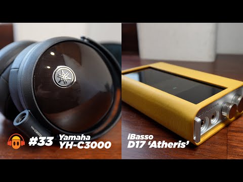 Видео: Еженедельное обновление №33: iBasso D17, Yamaha YH-C3000