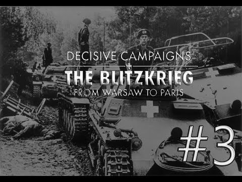 Видео: Decisive Сampaigns: from Warsaw to Paris - Первые окружения. #3 (Третий рейх)