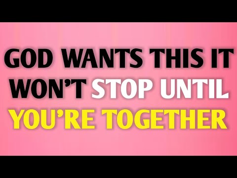 Видео: БОГ ХОЧЕТ ЭТОГО — ЭТО НЕ ОСТАНОВИТСЯ, ПОКА ВЫ НЕ БУДЕТЕ ВМЕСТЕ || Факты о психологии