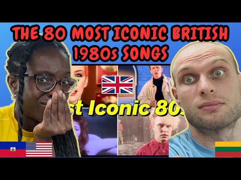 Видео: РЕАКЦИЯ НА «Это 80 самых культовых британских песен 80-х!» | СМОТРЮ ВПЕРВЫЕ