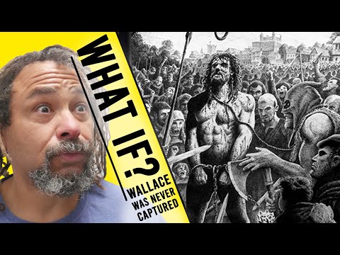 Видео: Что, если бы Уильяма Уоллеса так и не поймали?