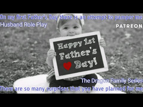 Видео: Наш первый День отца [M4F] [Мужчина x Слушатель] [Муж] [Аудио RP] [Семья Драконов]
