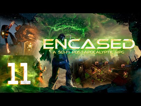 Видео: Encased: A Sci-Fi Post-Apocalyptic RPG - Первый раз - Максимальная сложность - Прохождение #11