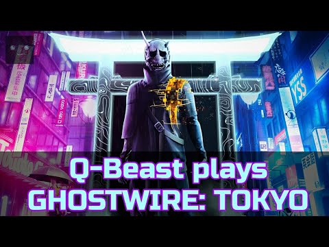 Видео: GHOSTWIRE: TOKYO [за заказ спасибо @Водолазу] 🎲 Играем и болтаем [29.8.25]