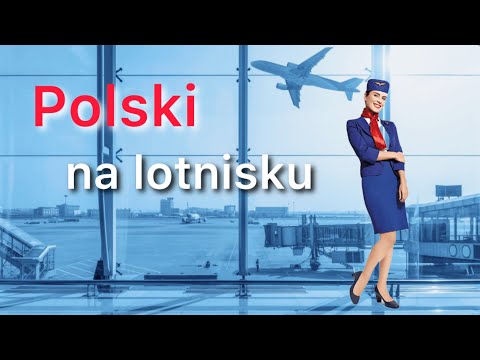 Видео: Słownictwo na lotnisku. Zasady bezpieczeństwa na pokładzie samolotu. ￼ Польский в аэропорту