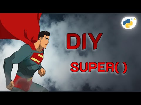Видео: SUPER - Власна Реалізація у Пайтоні